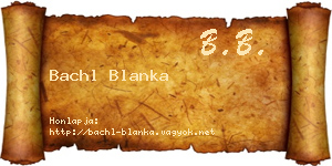 Bachl Blanka névjegykártya